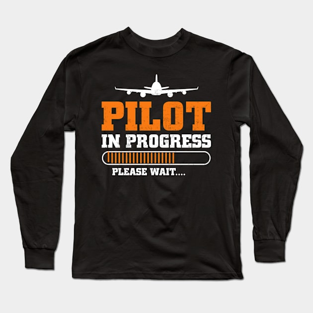 Pilot In Progress Future Pilot Funny Aviation Lover Long Sleeve T-Shirt by Visual Vibes